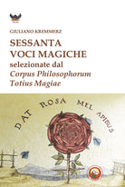Sessanta voci magiche selezionate dal Corpus Philosophorum Totius Magiae