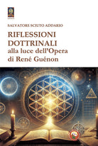 Riflessioni dottrinali alla luce dell'opera di Ren Gunon