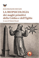 La biopsicologia dei maghi primitivi della Caldea