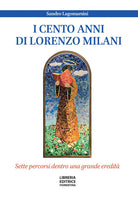 I cento anni di don Lorenzo Milani. Sette percorsi dentro una grande eredit