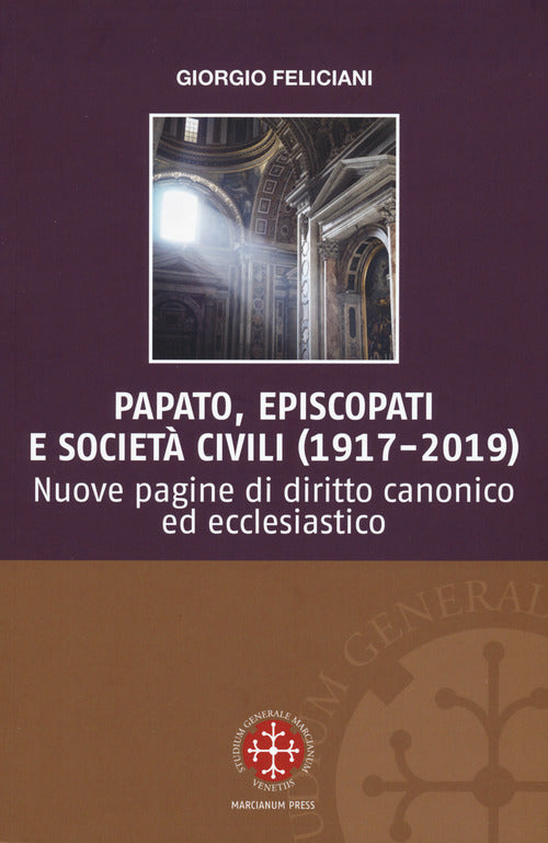 Papato, episcopati e societ civili (1917-2019). Nuove pagine di diritto canonico ed ecclesiastico