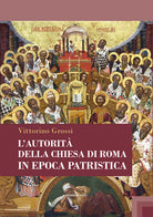 L'autorit della Chiesa di Roma in epoca patristica