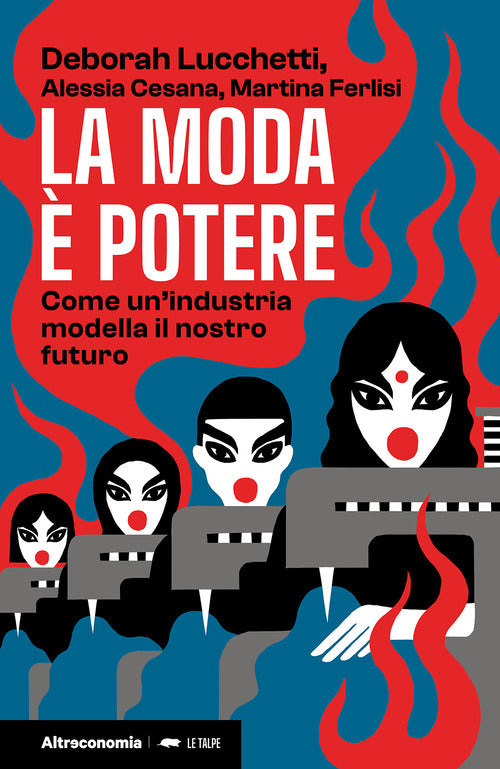 La moda è potere. Come un'industria modella il nostro futuro