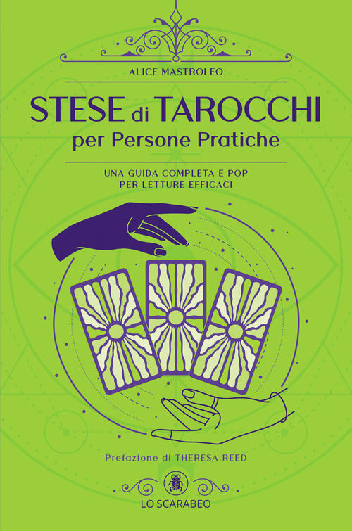 Stese di tarocchi per persone pratiche. Una guida completa e pop per letture efficaci