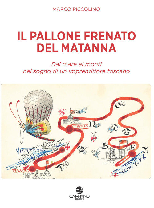 Il pallone frenato del Matanna. Dal mare ai monti nel sogno di un imprenditore toscano
