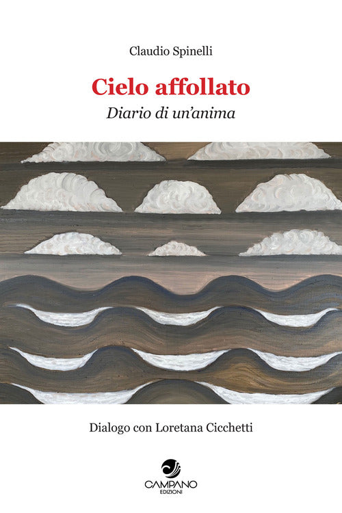 Cielo affollato. Diario di un'anima. Dialogo con Loretana Cicchetti
