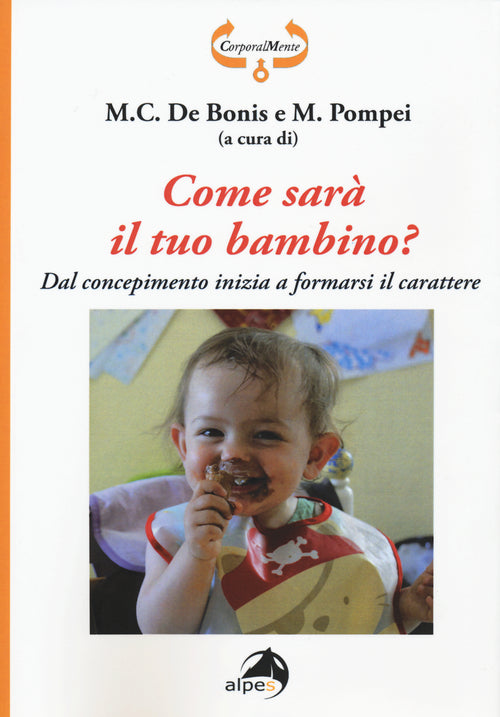 Come sar il tuo bambino? Dal concepimento inizia a formarsi il carattere