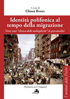 Identit polifonica al tempo della migrazione. Verso una clinica della molteplicit in psicoanalisi