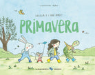 Primavera. Lucilla e i suoi amici