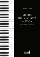 Storia della musica antica. Dall'antichità al Settecento