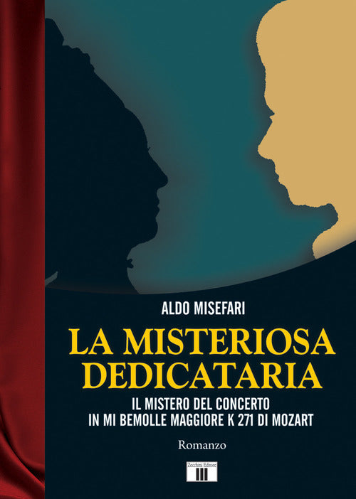 La misteriosa dedicataria. Il mistero del Concerto in Mi bemolle maggiore K 271 di Mozart