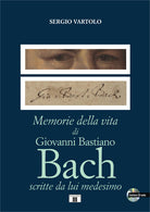 Memorie della vita di Giovanni Bastiano Bach scritte da lui medesimo