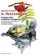 Il mazapgul. Il tutore della tradizione romagnola. L'insegnamento etico mediante docetismo ed ironia, da Hermes a Pulcinella