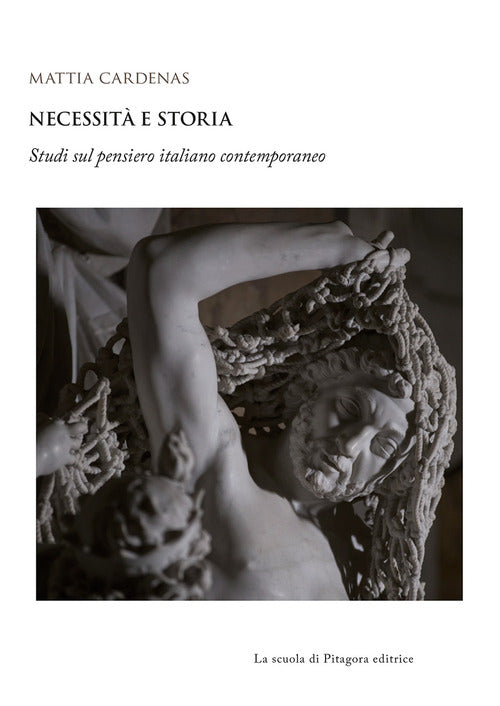Necessit e storia. Studi sul pensiero italiano contemporaneo
