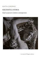 Necessit e storia. Studi sul pensiero italiano contemporaneo