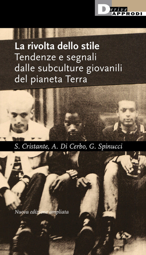 La rivolta dello stile. Tendenze e segnali dallesubculture giovanili del pianeta Terra