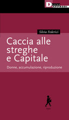 Caccia alle streghe e Capitale. Donne, accumulazione, riproduzione