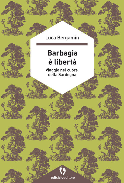 Barbagia libert. Viaggio nel cuore della Sardegna