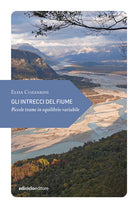 Gli intrecci del fiume. Piccole trame in equilibrio variabile