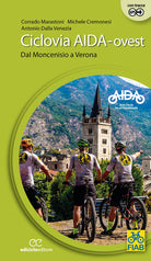 Ciclovia Aida-ovest. Dal Moncenisio a Verona
