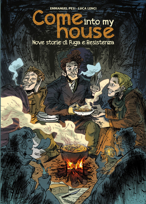 Come into my house. Nove storie di fuga e resistenza