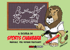 A scuola di sports chanbara. Manuale per giovani praticanti