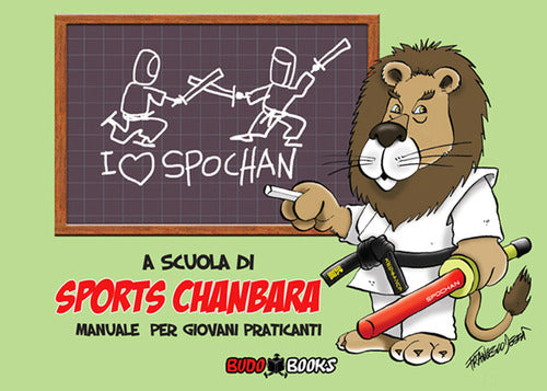A scuola di sports chanbara. Manuale per giovani praticanti