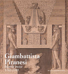 Giambattista Piranesi. Matrici incise 1762-1769