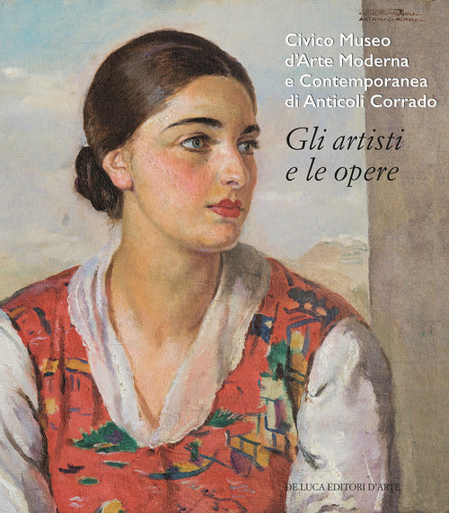 Civico Museo dArte Moderna e Contemporanea di Anticoli Corrado. Gli artisti e le opere