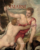 Amarsi. L'amore nell'arte da Tiziano a Banksy