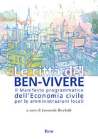 Le città del ben-vivere. Il Manifesto programmatico dell’Economia civile per le amministrazioni locali