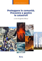 Proteggere le comunit. Prevenire e gestire le catastrofi