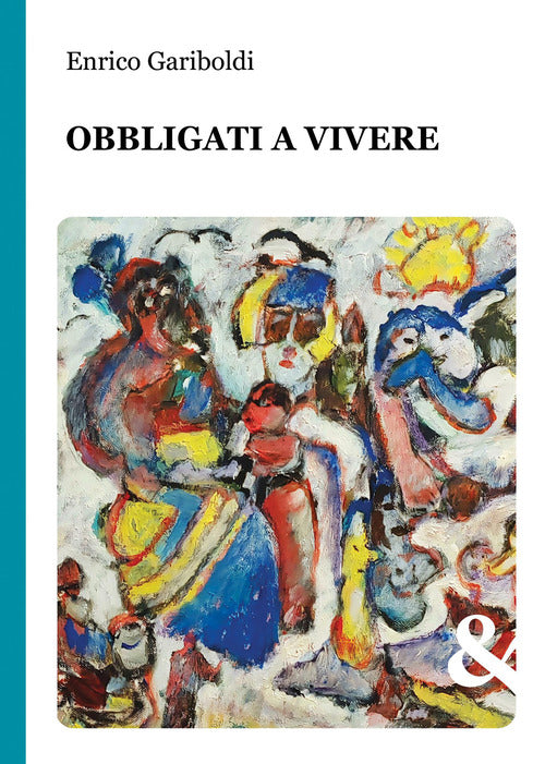 Obbligati a vivere