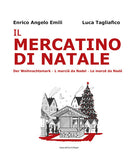 Il mercatino di Natale-Der Weihnachtsmarkt-L marciá da Nadel-Le marcé da Nadé