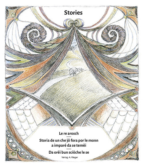 Le re arosch. Storia de un che jò fora por le monn a imparé da se temèi. Da orèi bun sciöche le se