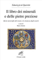 Il libro dei minerali e delle pietre preziose (da Le meraviglie del creato e le stranezze degli esseri)