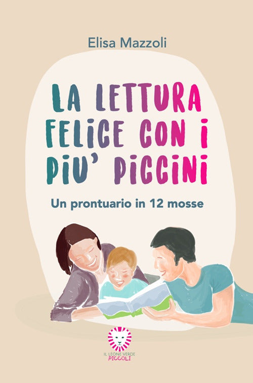 La lettura felice con i pi piccini. Un prontuario in 12 mosse