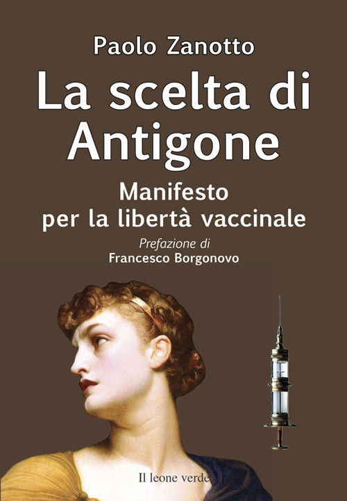 La scelta di Antigone. Manifesto per la libert vaccinale