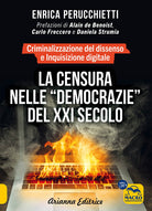 La censura nelle democrazie del XXI secolo. Criminalizzazione del dissenso e inquisizione digitale