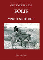 Eolie. Viaggio nei ricordi