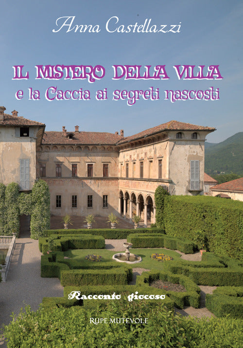 Il mistero della villa. E la caccia ai segreti nascosti