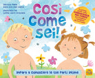 Cos come sei! Impara a conoscere le tue parti intime
