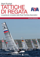 Tattiche di regata. La guida pi completa della Royal Yachting Association