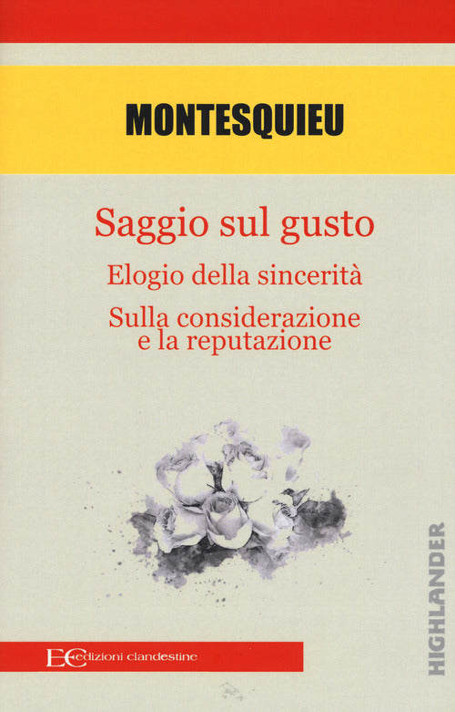 Saggio sul gusto-Elogio della sicerit-Sulla considerazione e la reputazione