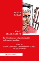 L'eco delle catene. La detenzione dei prigionieri politici nelle carceri israeliane