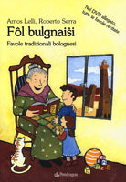 Fol Bulgnaisi. Favole tradizionali bolognesi