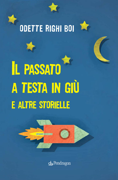 Il passato a testa in gi e altre storielle