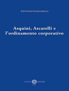 Asquini, Ascarelli e lordinamento corporativo