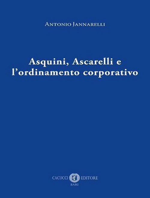 Asquini, Ascarelli e lordinamento corporativo