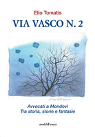 Via Viasco n.2. Avvocati a Mondovì. Tra storia, storie e fantasie